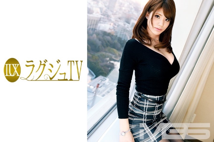 ラグジュTV 307 星井笑美 28歳 社長令嬢